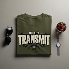 Load image into Gallery viewer, Olive green t-shirt with "BUILT TO TRANSMIT" text and radio tower graphic.
