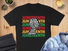 Load image into Gallery viewer, Black Juneteenth t-shirt with words like Father, Strong, and Confident.
