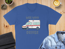 Load image into Gallery viewer, Blue t-shirt with graphic of an ambulance and text "WEE WOO DRIVER".
