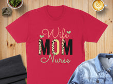 Load image into Gallery viewer, Red t-shirt with "Wife Mom Nurse" design in leopard print and green script.
