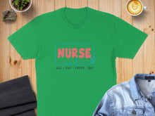 Load image into Gallery viewer, Green t-shirt with "Nurse Mode All Day Every Day" text design.

