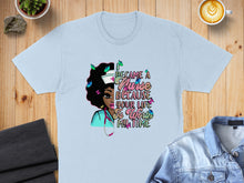 Load image into Gallery viewer, Light blue t-shirt with "I became a nurse because your life is worth my time" text design.
