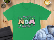 Load image into Gallery viewer, Green t-shirt with "Wife Mom Nurse" text in colorful pastel letters.
