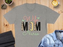 Load image into Gallery viewer, Grey t-shirt with "Wife Mom Nurse" text in colorful leopard print.
