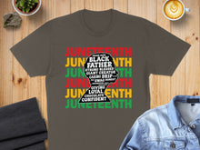 Load image into Gallery viewer, Juneteenth graphic tee with words celebrating Black fatherhood in red, yellow, green, and black.
