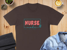 Load image into Gallery viewer, Brown t-shirt with "NURSE mode: all day, every day" text.
