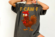 Load image into Gallery viewer, F-CAW-F ROOSTER T-SHIRT
