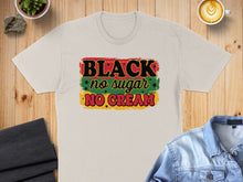 Load image into Gallery viewer, Black no sugar no cream text on a cream t-shirt.
