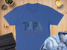 Load image into Gallery viewer, Blue t-shirt with "PAPA" text made of tools and "if we can't fix it, no one can" tagline.
