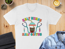 Load image into Gallery viewer, White t-shirt with "HALF NURSE HALF COFFEE" text and stethoscope-shaped straws.

