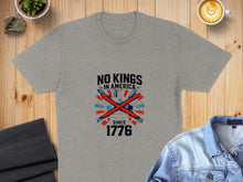 Load image into Gallery viewer, Grey t-shirt with "No Kings in America Since 1776" graphic.
