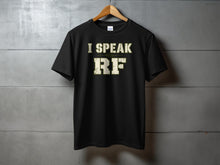 Load image into Gallery viewer, Black t-shirt with distressed "I SPEAK RF" graphic and waveform.
