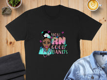 Load image into Gallery viewer, Black t-shirt with colorful "YOU RN GOOD HANDS" graphic featuring a woman and butterflies.
