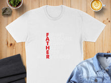 Load image into Gallery viewer, White t-shirt with "FATHER" in red vertical lettering and other text.
