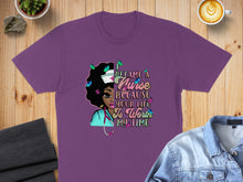 Load image into Gallery viewer, Purple t-shirt with nurse graphic and text: "I became a nurse because your life is worth my time."
