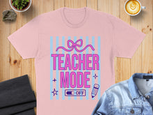 Load image into Gallery viewer, Pink t-shirt with "Teacher Mode: Off" text and blue stripes.
