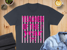 Load image into Gallery viewer, Black t-shirt with pink stripes and "Teacher of the Year" text.
