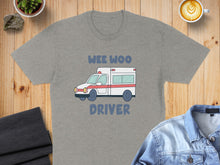 Load image into Gallery viewer, Grey t-shirt with "Wee Woo Driver" text and an ambulance illustration.
