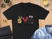Load image into Gallery viewer, Black t-shirt with "PEACE. LOVE. NURSING." text, heart, and stethoscope.
