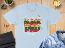 Load image into Gallery viewer, Light blue t-shirt with "Black Dad" in bold letters, crown, and African colors.
