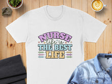 Load image into Gallery viewer, White t-shirt with "Nurse Life is the Best Life" text and syringe graphics.
