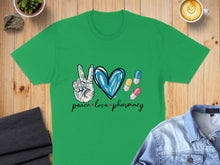 Load image into Gallery viewer, Green t-shirt with "peace love pharmacy" and medical symbols.
