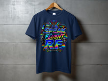 Load image into Gallery viewer, Dark blue t-shirt with "I SPEAK FLUENT RF" graphic and radio equipment imagery.
