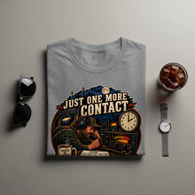 Load image into Gallery viewer, Grey t-shirt with "JUST ONE MORE CONTACT" graphic featuring a man at a radio.
