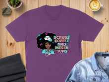 Load image into Gallery viewer, Purple t-shirt with "Scrubs Coffee and Messy Buns" and nurse graphic.
