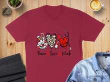 Load image into Gallery viewer, Maroon t-shirt with "Peace love scrub" text and nurse-themed graphics.

