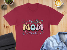 Load image into Gallery viewer, Burgundy t-shirt with "Wife Mom Nurse" text in colorful, retro lettering.
