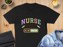 Load image into Gallery viewer, Black t-shirt with "NURSE MODE ALL DAY EVERY DAY" text and band-aid graphics.
