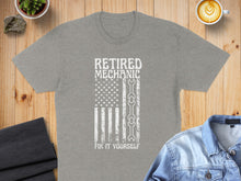 Load image into Gallery viewer, Grey t-shirt with "Retired Mechanic Fix It Yourself" text and American flag graphic.
