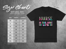 Load image into Gallery viewer, Size chart for Next Level 3600 unisex cotton t-shirt with "Nurse is the best life" graphic.
