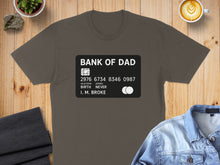Load image into Gallery viewer, Bank of Dad credit card design on a dark gray t-shirt.
