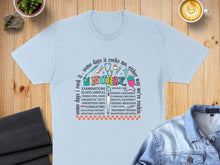Load image into Gallery viewer, Nurse shirt with text "some days i rock it. some days it rocks me. either way we're rockin." and medical terms.
