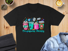 Load image into Gallery viewer, Black t-shirt with colorful occupational therapy themed drinks and text.
