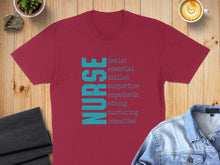 Load image into Gallery viewer, Maroon t-shirt with "NURSE" vertically listed with associated descriptive words.
