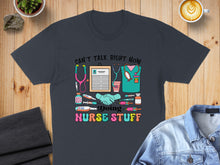 Load image into Gallery viewer, Dark gray t-shirt with "CAN'T TALK RIGHT NOW DOING NURSE STUFF" and medical icons.

