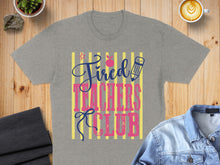 Load image into Gallery viewer, Gray t-shirt with "Tired Teachers Club" text in yellow and pink.
