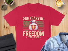 Load image into Gallery viewer, Red t-shirt with eagle, US flag, and "250 Years of Freedom 1776-2026".

