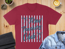 Load image into Gallery viewer, Maroon t-shirt with "Tired Teachers Club" text on striped background.
