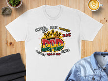 Load image into Gallery viewer, White t-shirt with "Dad" in colorful letters and inspirational words.
