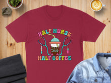 Load image into Gallery viewer, Burgundy t-shirt with "Half Nurse Half Coffee" text and bubble tea graphic.
