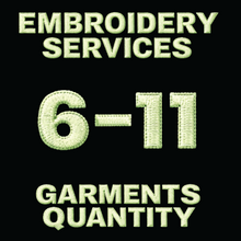 Load image into Gallery viewer, Embroidery Services 6-11 Quantity of Garments
