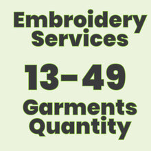 Load image into Gallery viewer, Embroidery Services 13-49 Quantity of Garments
