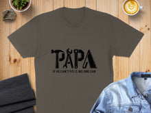 Load image into Gallery viewer, Dark grey t-shirt with "PAPA" made of tools and text "IF HE CAN'T FIX IT, NO ONE CAN."

