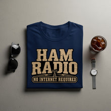 Load image into Gallery viewer, Navy t-shirt with distressed text "HAM RADIO NO INTERNET REQUIRED" and radio tower graphic.
