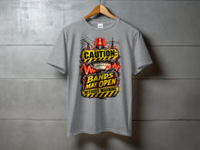 Load image into Gallery viewer, Gray t-shirt with "Caution: Bands May Open Without Warning" graphic.

