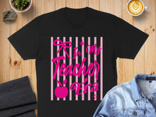 Load image into Gallery viewer, Black t-shirt with pink stripes and "In My Teacher Era" text.
